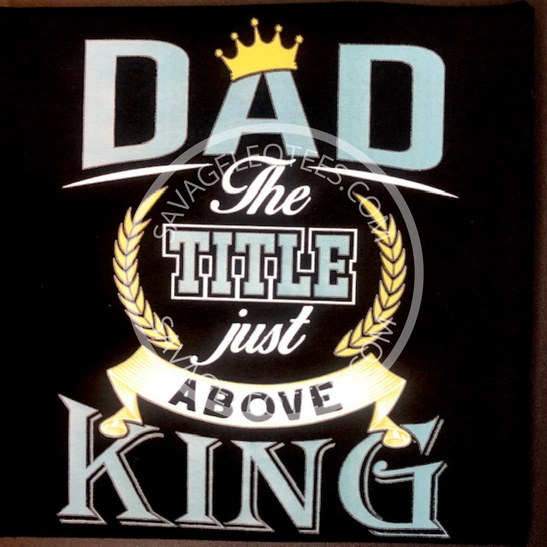 Dad, Title Just Above King