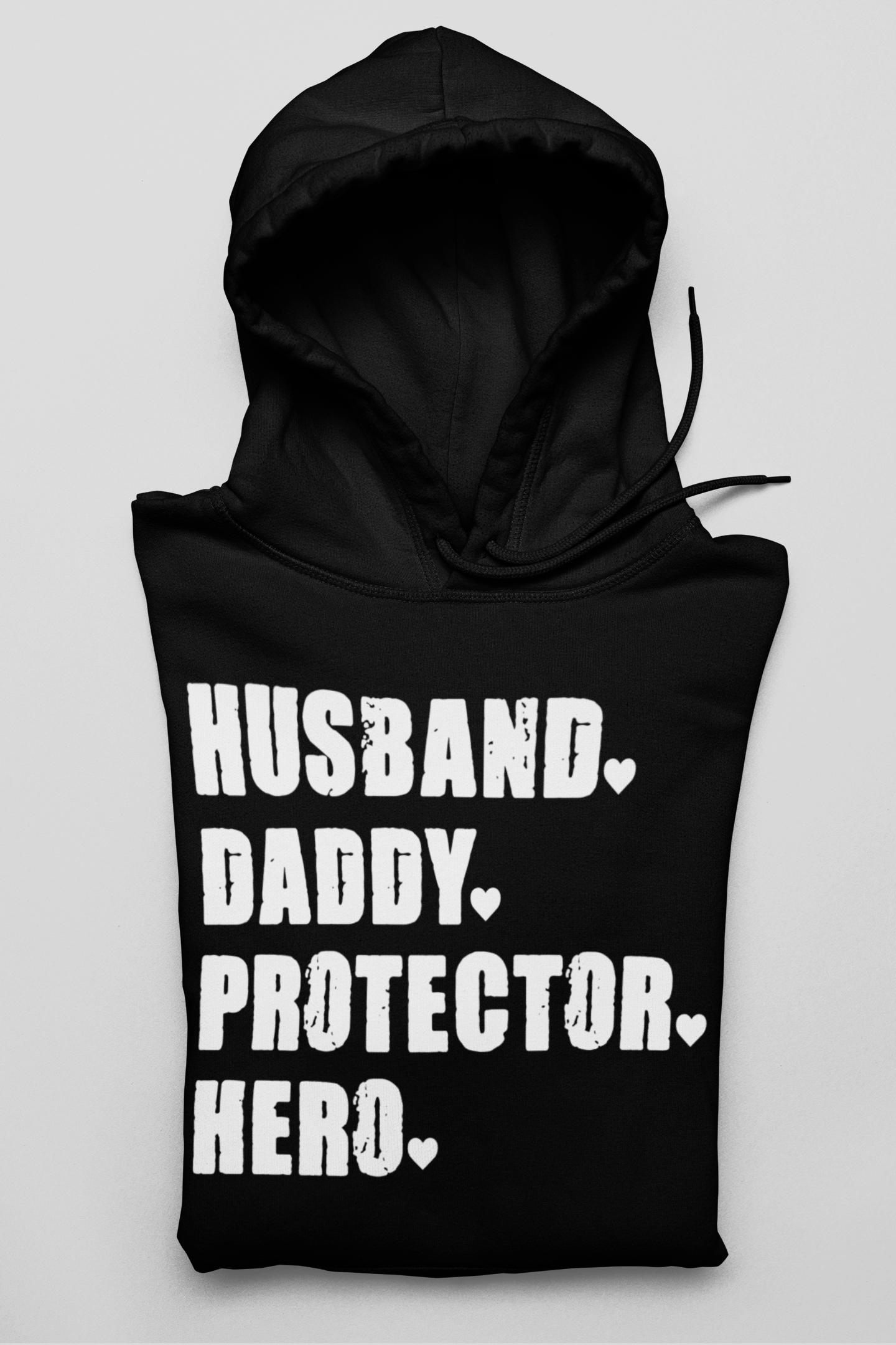 Husband - Daddy - Protector - Hero