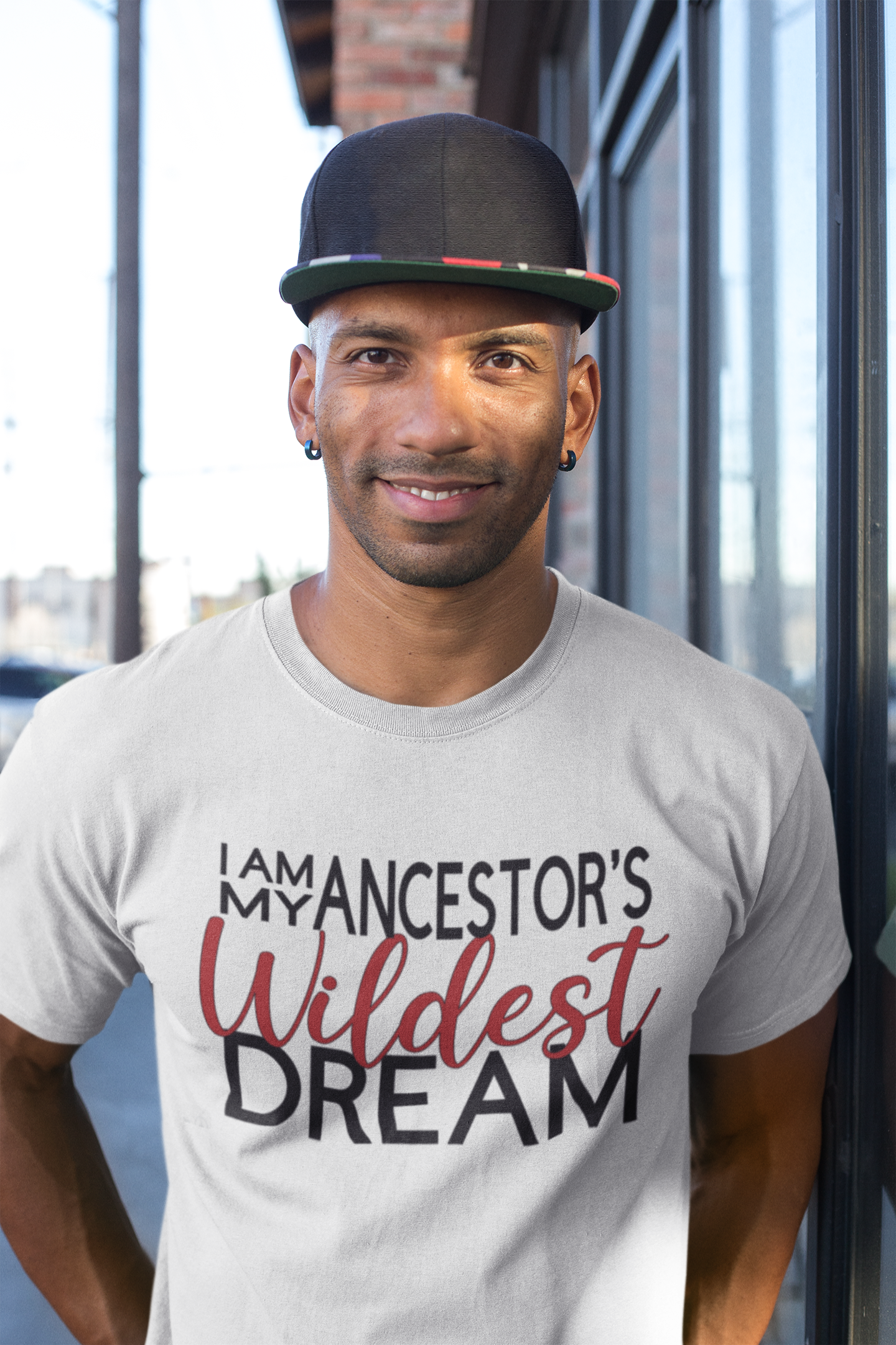 I Am My Ancestors Wildest Dream