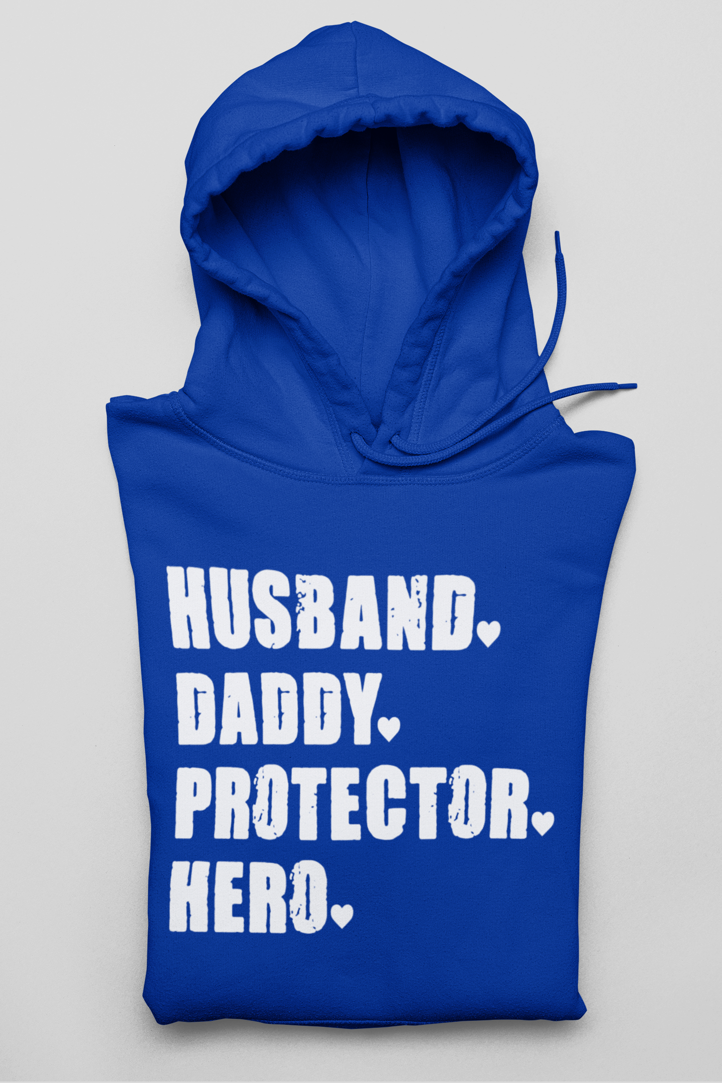 Husband - Daddy - Protector - Hero