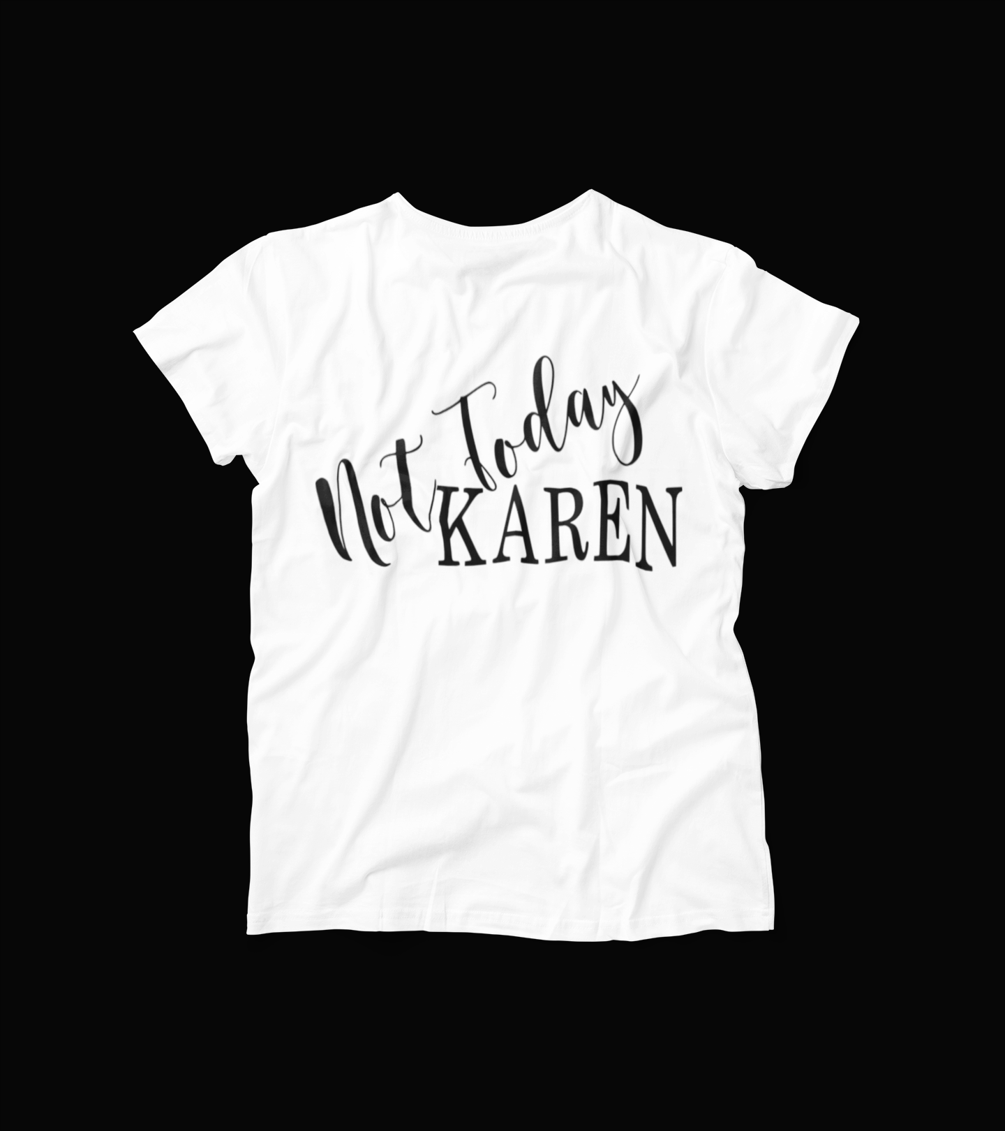 Not Today Karen!