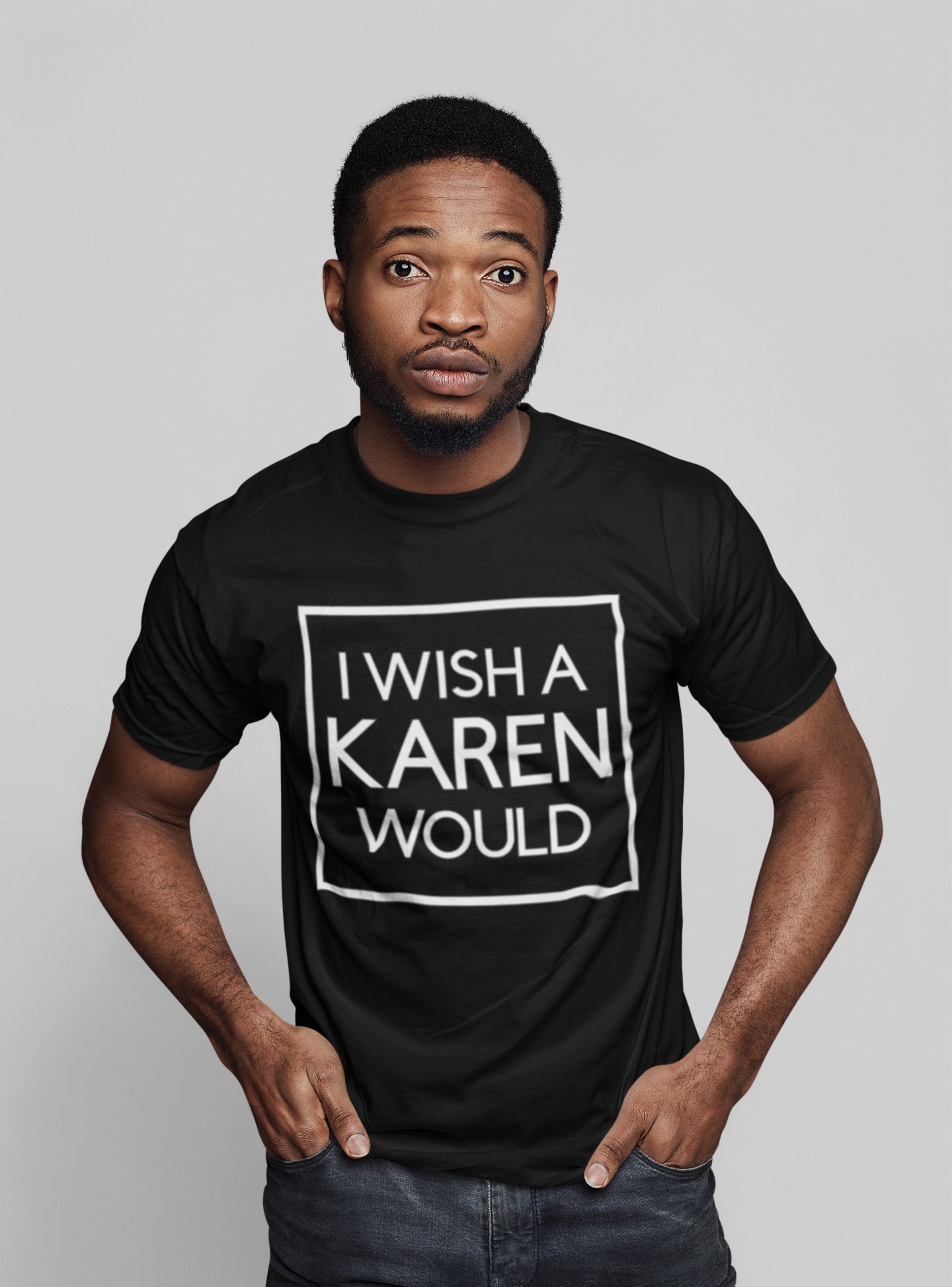 I Wish A Karen Would!